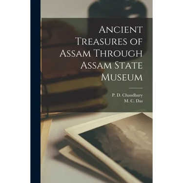 Ancient Treasures of Assam Through Assam State Museum