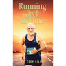 Running Back In Time: Discovering the Formula to Beat the Aging Process and Get Younger