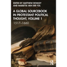 A Global Sourcebook in Protestant Political Thought, Volume I: 1517-1660