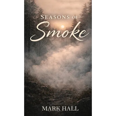 Seasons of Smoke