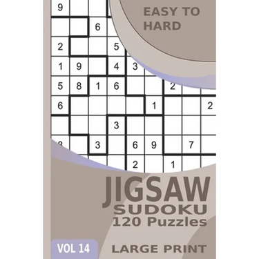 Jigsaw Sudoku: 120 Puzzles Easy to Hard, Irregularly Shaped Sudoku Puzzles with Solutions in Large Print - Volume 14