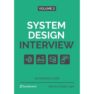 System Design Interview - An Insider's Guide: Volume 2
