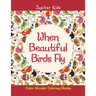 When Beautiful Birds Fly: Color Wonder Coloring Books