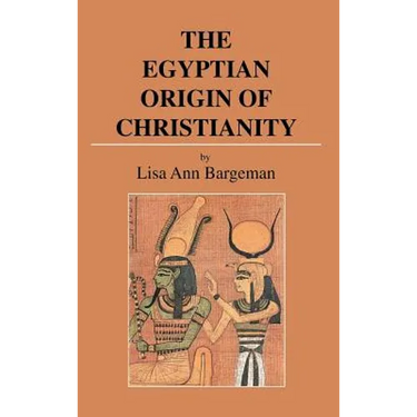The Egyptian Origin of Christianity