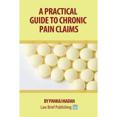 A Practical Guide to Chronic Pain Claims