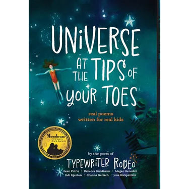 Universe at the Tips of Your Toes (library edition): real poems written for real kids