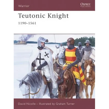 Teutonic Knight: 1190-1561