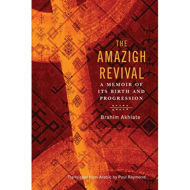 The Amazigh Revival: A Memoir of Its Birth and Progression
