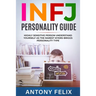 INFJ Personality Guide: Highly Sensitive Person Understand Yourself As The Rarest Myers-Briggs Personality Type: