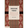 Ordering Power: Contentious Politics and Authoritarian Leviathans in Southeast Asia