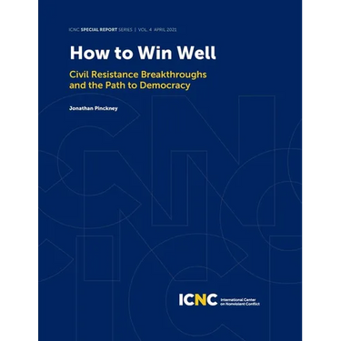 How to Win Well: Civil Resistance Breakthroughs and the Path to Democracy