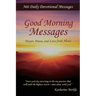 Good Morning Messages: Prayer, Praise, and Love from Above