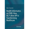 Health Informatics on Fhir: How Hl7's New API Is Transforming Healthcare