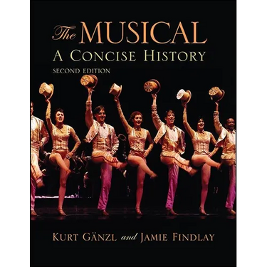 The Musical: A Concise History
