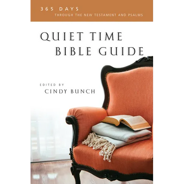 Quiet Time Bible Guide: 365 Days Through the New Testament and Psalms