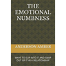 The Emotional Numbness: Ways to Slip Into It and Snap Out of It in a Relationship