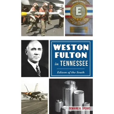 Weston Fulton in Tennessee: Edison of the South