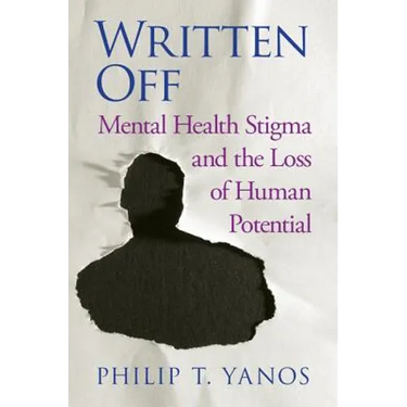 Written Off: Mental Health Stigma and the Loss of Human Potential
