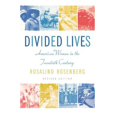 Divided Lives: American Women in the Twentieth Century