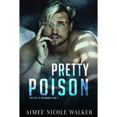 Pretty Poison (Sinister in Savannah Book 3)