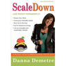 Scale Down: A Realistic Guide to Balancing Body, Soul & Spirit
