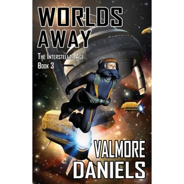 Worlds Away: The Interstellar Age Book 3