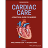Cardiac Care: A Practical Guide for Nurses