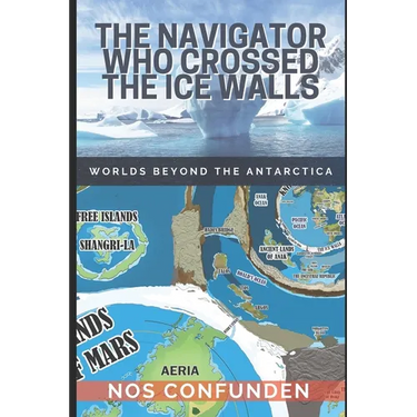 The Navigator Who Crossed the Ice Walls: Worlds Beyond the Antarctica