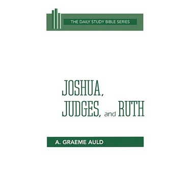 Joshua, Judges, and Ruth
