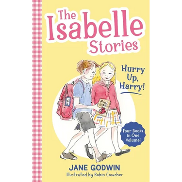 The Isabelle Stories: Volume 2: Hurry Up, Harry!