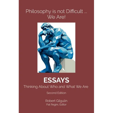 Philosophy is not Difficult ... We Are!: Thinking About Who and What We Are