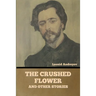 The Crushed Flower, and Other Stories