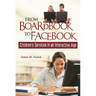 From Boardbook to Facebook: Children's Services in an Interactive Age
