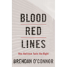 Blood Red Lines: How Nativism Fuels the Right