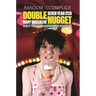Double Nugget
