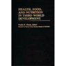 Health, Food, and Nutrition in Third World Development