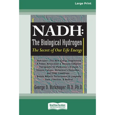 Nadh: The Biological Hydrogen: The Secret of Our Life Energy (16pt Large Print Edition)