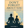 Don't Forget About You: A Guide To Personal Self-care