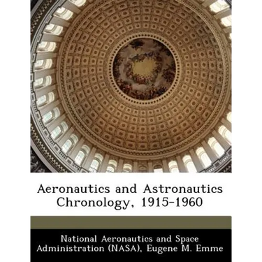 Aeronautics and Astronautics Chronology, 1915-1960
