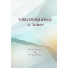 Something about a Name: Short Stories