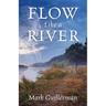 Flow Like a River