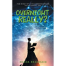Overnight, Really?: The Mind Of A Billionaire Prior To Becoming One