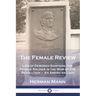The Female Review: Life of Deborah Sampson, the Female Soldier in the War of the Revolution - An American Lady