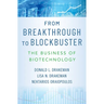 From Breakthrough to Blockbuster: The Business of Biotechnology