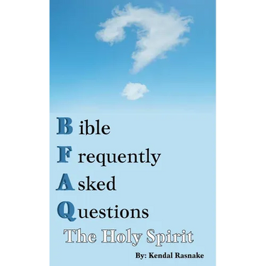 Bible Frequently Asked Questions: The Holy Spirit