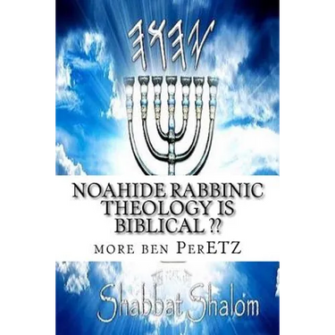 Noahide rabbinic theology is biblical: Rabbinism and Christianity =