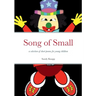 Song of Small: a selection of short poems for young children