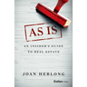 As Is: An Insider's Guide to Real Estate