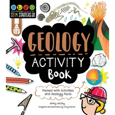 STEM Starters for Kids Geology Activity Book: Packed with Activities and Geology Facts