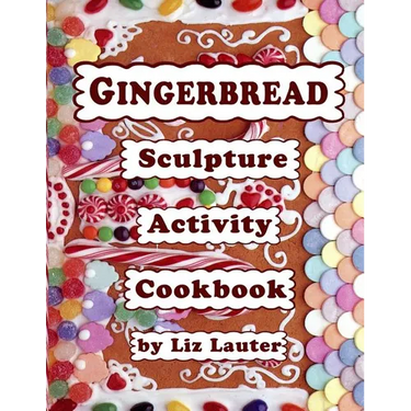 Gingerbread Sculpture Activity Cookbook